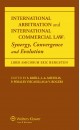 International Arbitration and  International Commercial Law: Synergy Convergence and Evolution
